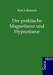 Cover von Der praktische Magnetiseur und Hypnotiseur