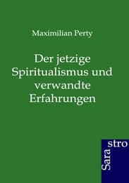 Cover von Der jetzige Spiritualismus und verwandte Erfahrungen