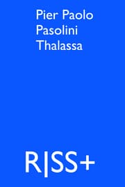 Cover von RISS+ Pier Paolo Pasolini Thalassa