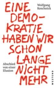Cover von Eine Demokratie haben wir schon lange nicht mehr