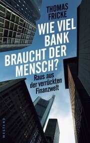 Cover von Wie viel Bank braucht der Mensch?