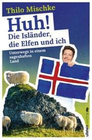 Cover von Huh! Die Isländer, die Elfen und ich