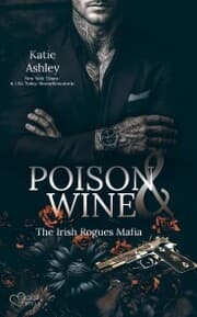 Cover von The Irish Rogues Mafia Family Teil 1: Poison & Wine
