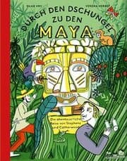 Cover von Durch den Dschungel zu den Maya