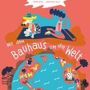 Cover von Mit dem Bauhaus um die Welt
