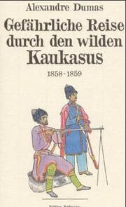 Cover von Gefährliche Reise durch den wilden Kaukasus