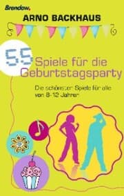 Cover von 55 Spiele für die Geburtstagsparty