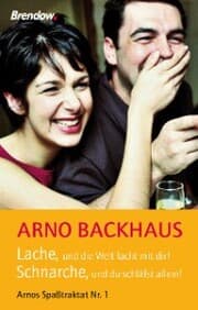 Cover von Lache, und die Welt lacht mit dir! Schnarche, und du schläfst allein!