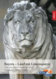 Cover von Bayern - Land mit Löwenspuren