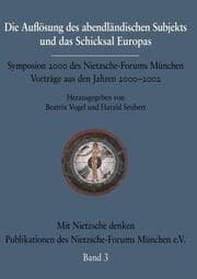 Cover von Die Auflösung des abendländischen Subjekts und das Schicksal Europas