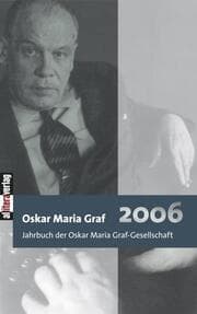 Cover von Jahrbuch 2006 der Oskar Maria Graf-Gesellschaft