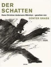Cover von Der Schatten. Hans Christian Andersens Märchen - gesehen von Günter Grass