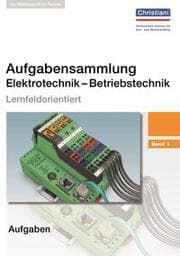 Cover von Aufgabensammlung Elektrotechnik - Betriebstechnik 1