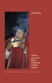 Cover von White, grey and black Kallawaya healing rituals