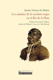 Cover von Los caminos de la escritura negra en el Río de la Plata (Jacinto Ventura de Molina)