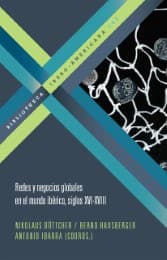 Cover von Redes y negocios globales en el mundo ibérico, siglos XVI-XVIII