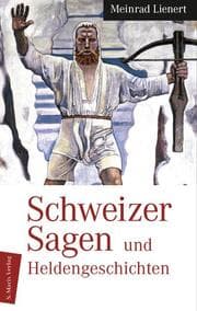 Cover von Schweizer Sagen und Heldengeschichten