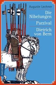 Cover von Die Nibelungen/Parzival/Dietrich von Bern