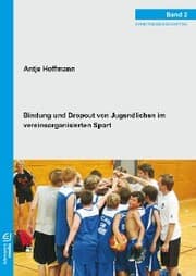Cover von Bindung und Dropout von Jugendlichen im vereinsorganisierten Sport