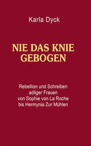 Cover von Nie das Knie gebogen