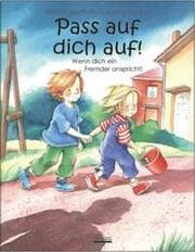 Cover von Pass auf dich auf! - Wenn dich ein Fremder anspricht
