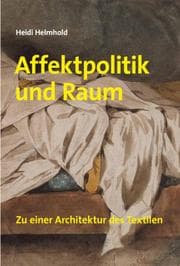 Cover von Heidi Helmhold. Affektpolitik und Raum