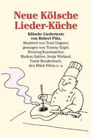 Cover von Robert Pütz. Neue Kölsche Lieder-Küche.