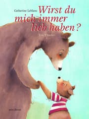 Cover von Wirst du mich immer lieb haben?