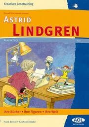 Cover von Die will ich kennen lernen: Astrid Lindgren - Klasse 3-5