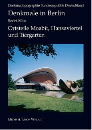 Cover von Denkmale in Berlin Bezirk Mitte - Ortsteile Moabit, Hansaviertel und Tiergarten