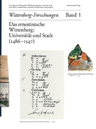 Cover von Das ernestinische Wittenberg: Universität und Stadt (1486-1547)