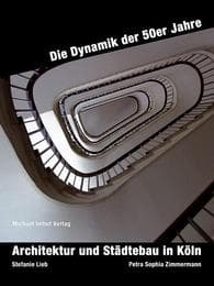 Cover von Die Dynamik der 50er Jahre - Architektur und Städtebau in Köln