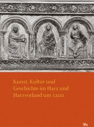 Cover von Kunst, Kultur und Geschichte im Harz und Harzvorland um 1200