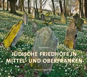 Cover von Jüdische Friedhöfe in Mittel- und Oberfranken