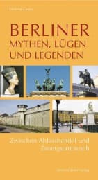 Cover von Berliner Mythen, Lügen und Legenden