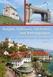 Cover von Burgen, Schlösser, Adelssitze und Befestigungen am Bodensee und am Hochrhein 1.2