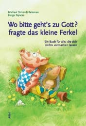 Cover von Wo bitte geht's zu Gott? fragte das kleine Ferkel