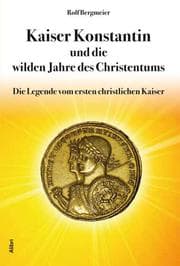 Cover von Kaiser Konstantin und die wilden Jahre des Christentums