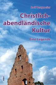 Cover von Christlich-abendländische Kultur - eine Legende