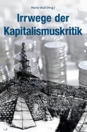 Cover von Irrwege der Kapitalismuskritik