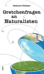 Cover von Gretchenfragen an Naturalisten