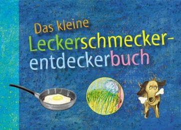 Cover von Das kleine Leckerschmeckerentdeckerbuch