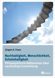 Cover von Nachhaltigkeit, Menschlichkeit, Scheinheiligkeit