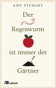 Cover von Der Regenwurm ist immer der Gärtner