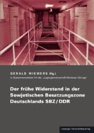 Cover von Der frühe Widerstand in der Sowjetischen Besatzungszone Deutschlands SBZ/DDR