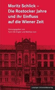 Cover von Moritz Schlick - Die Rostocker Jahre und ihr Einfluss auf die Wiener Zeit