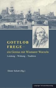 Cover von Gottlob Frege - ein Genius mit Wismarer Wurzeln