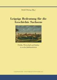 Cover von Leipzigs Bedeutung für die Geschichte Sachsens