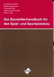 Cover von Das Baustellenhandbuch für den Spiel- und Sportplatzbau