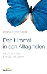Cover von Den Himmel in den Alltag holen